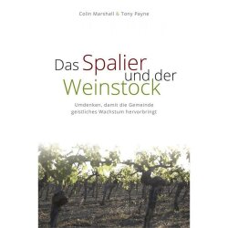 Das Spalier und der Weinstock - Colin Marshall, Tony Payne