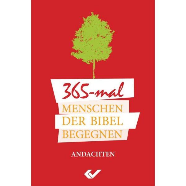 365 x Menschen der Bibel begegnen - Andachten