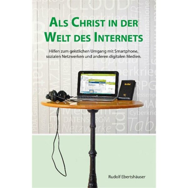 Als Christ in der Welt des Internets - Rudolf Ebertshäuser