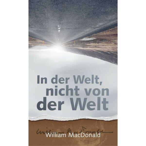 In der Welt, nicht von der Welt - William MacDonald