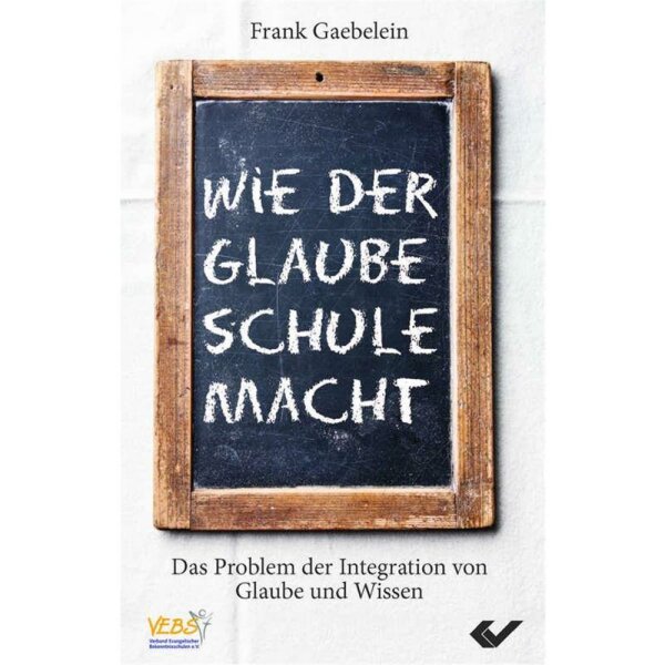 Wie der Glaube Schule macht - Frank Gaebelein