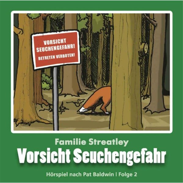 Vorsicht Seuchengefahr - Fam. Streatley 2 - Hörspiel - CD