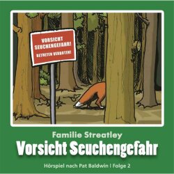 Vorsicht Seuchengefahr - Fam. Streatley 2 - Hörspiel...