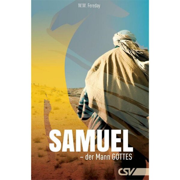 Samuel - der Mann Gottes - W. W. Fereday