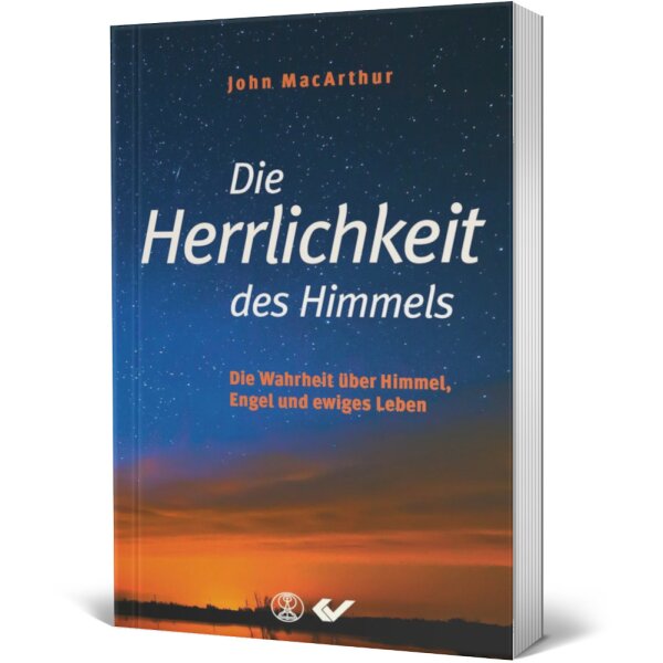 Paperbackcover: Die Herrlichkeit des Himmels - John MacArthur - biblische Lehre über Engel und Ewigkeit