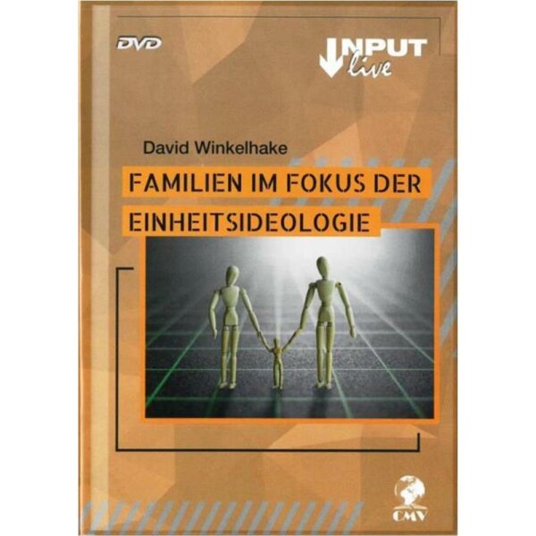 Familie im Fokus der Einheitsideologie - David Winkelhake - DVD