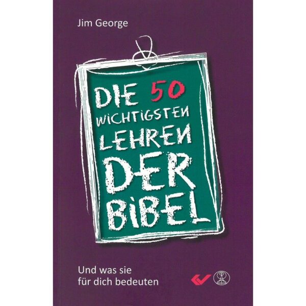 Die 50 wichtigsten Lehren der Bibel - Jim George