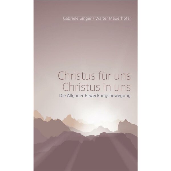 Christus für uns - Christus in uns - Gabriele Singer, Walter Mauerhofer