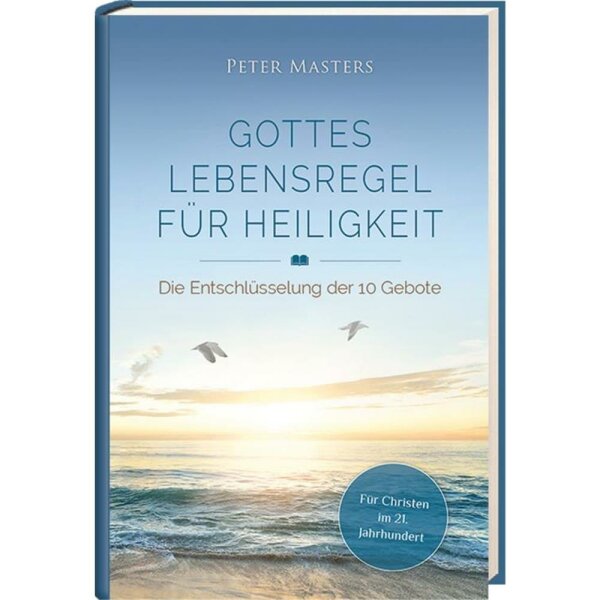 Gottes Lebensregel für Heiligkeit - Peter Masters