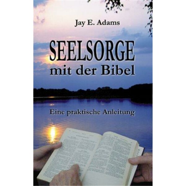 Seelsorge mit der Bibel - Jay E. Adams