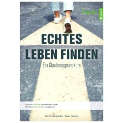 Echtes Leben finden - Impuls - Armin Mauerhofer - Peter...