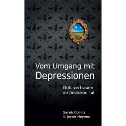 Vom Umgang mit Depressionen - Sarah Collins, Jayne Haynes