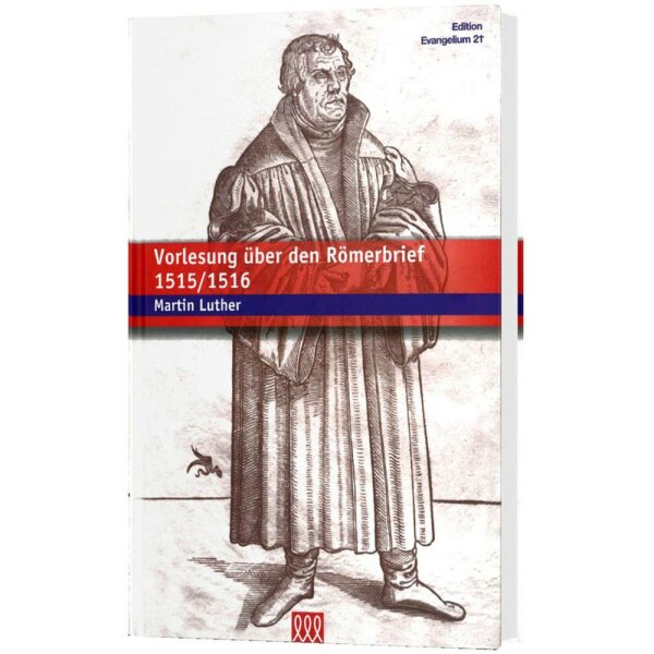 Vorlesung über den Römerbrief 1515/1516 - Martin Luther