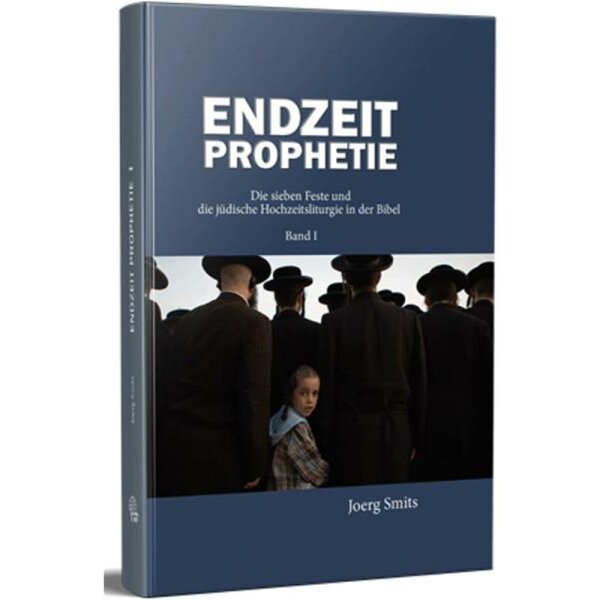 Endzeitprophetie - Band 1 - Joerg Smits