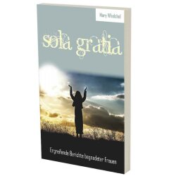 Sola Gratia - Mary Whelchel