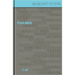 Das Buch der Psalmen - Teil 1 - Benedikt Peters