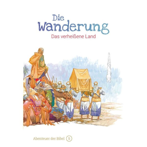 Die Wanderung - Das verheißene Land (5) - Anne de Graaf