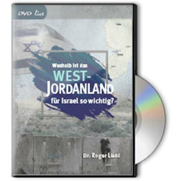 Weshalb ist das Westjordanland für Israel so wichtig? - Roger Liebi - DVD