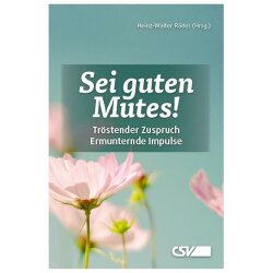 Sei guten Mutes! - Heinz-Walter Räder