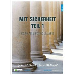 Mit Sicherheit - Teil 1 - Josh McDowell, Sean McDowell