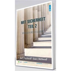 Mit Sicherheit - Teil 2 - Josh McDowell, Sean McDowell