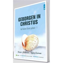 Geborgen in Christus - Auf festen Grund gebaut 1 - Trevor McIlwain, Nancy Everson