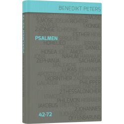 Das Buch der Psalmen - Teil 2 - Benedikt Peters