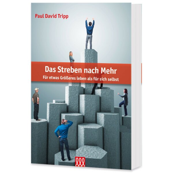 Das Streben nach Mehr - Paul David Tripp