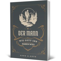 Lehrbuch: Der Mann, wie Gott ihn haben will - Gene A....
