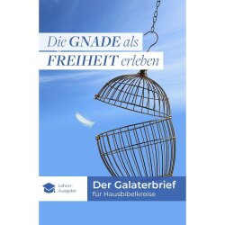 Die Gnade als Freiheit erleben - Lehrer-Ausgabe