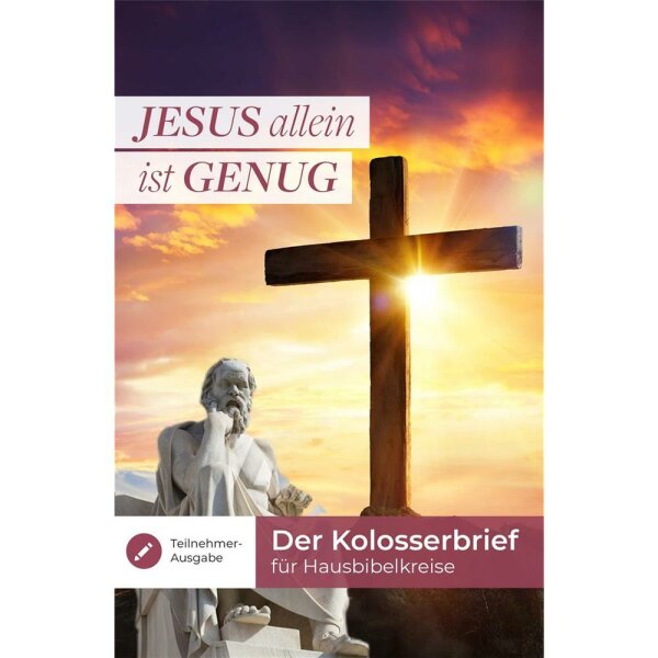 Jesus allein ist genug - Teilnehmer-Ausgabe - Thomas Powilleit