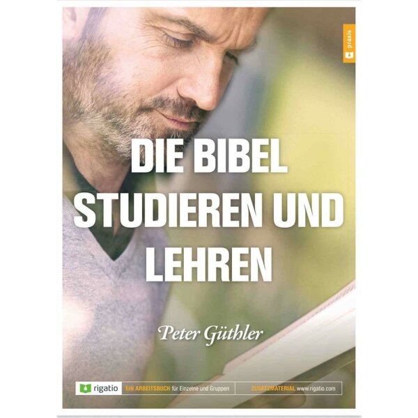 Die Bibel studieren und lehren - Peter Güthler - Neu