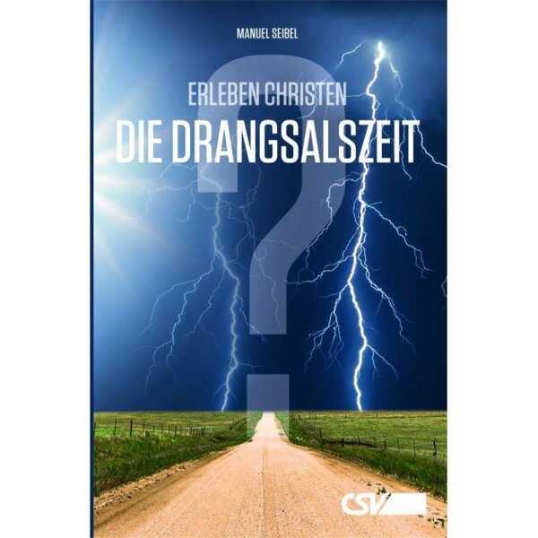 Erleben Christen die Drangsalszeit? - Manuel Seibel