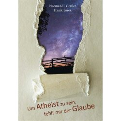 Um Atheist zu sein, fehlt mir der Glaube - Norman L....