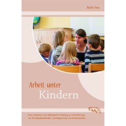 Arbeit unter Kindern - Ruth Frey