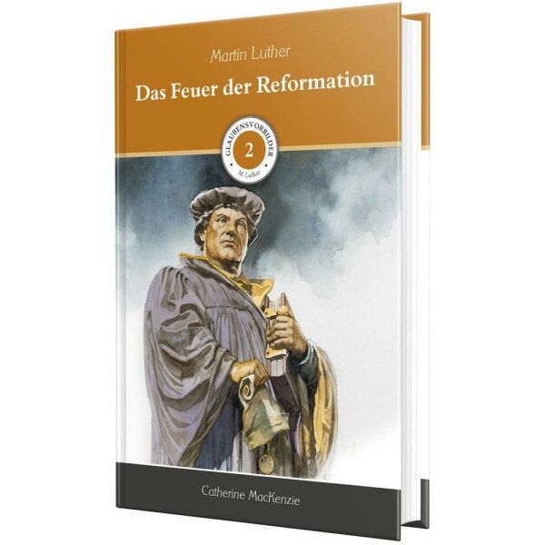 Martin Luther - Das Feuer der Reformation - Cathrine Mackenzie