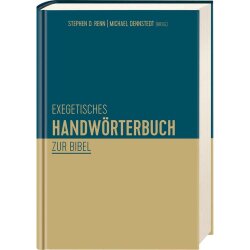 Exegetisches Handwörterbuch zur Bibel - Stephen D....