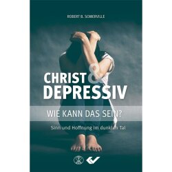 Christ und depressiv - wie kann das sein? - Robert B....