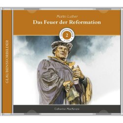 Martin Luther - Das Feuer der Reformation - Catherine...