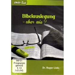 Bibelauslegung - aber wie? - Roger Liebi - DVD