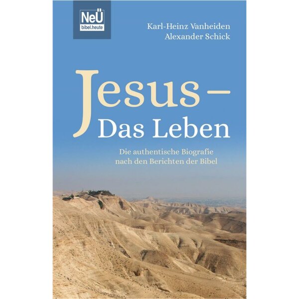 Jesus - Das Leben - Karl-Heinz Vanheiden, Alexander Schick