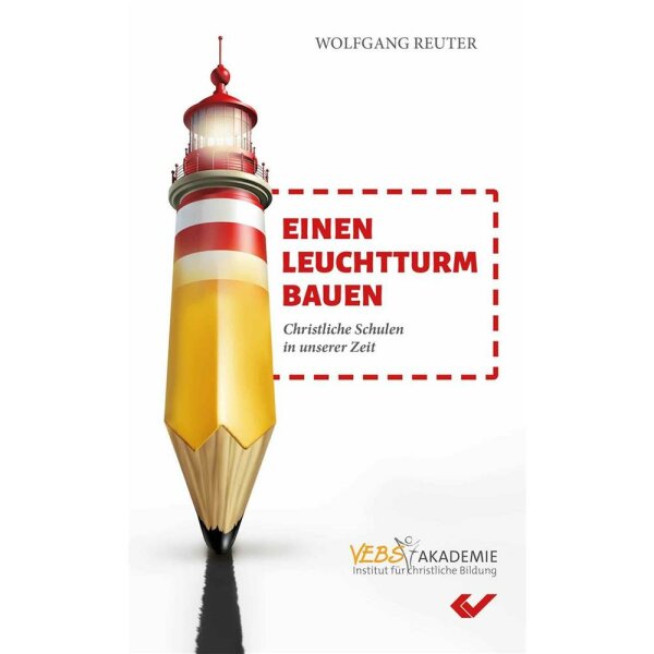 Einen Leuchtturm bauen - Wolfgang Reuter