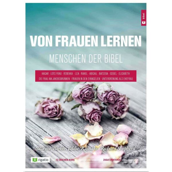 Von Frauen lernen - Menschen der Bibel - Barber, Rasnake, Shepherd