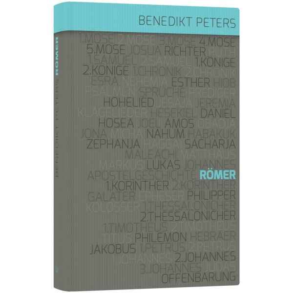 Kommentar zum Römerbrief - Benedikt Peters