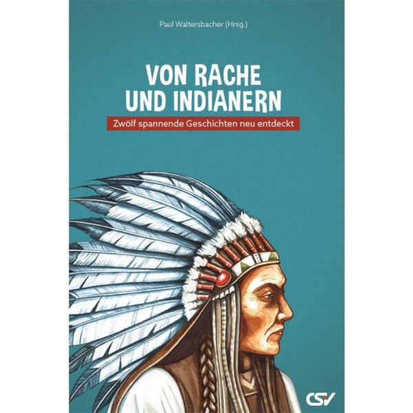 Die Rache des Indianers - Paul Waltersbacher