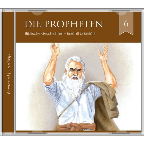 Die Propheten (6) - Bernhard J. van Wijk - Hörbuch Audio-CDs