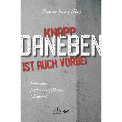 Knapp daneben ist auch vorbei - Thomas Jeising (Hrsg.)