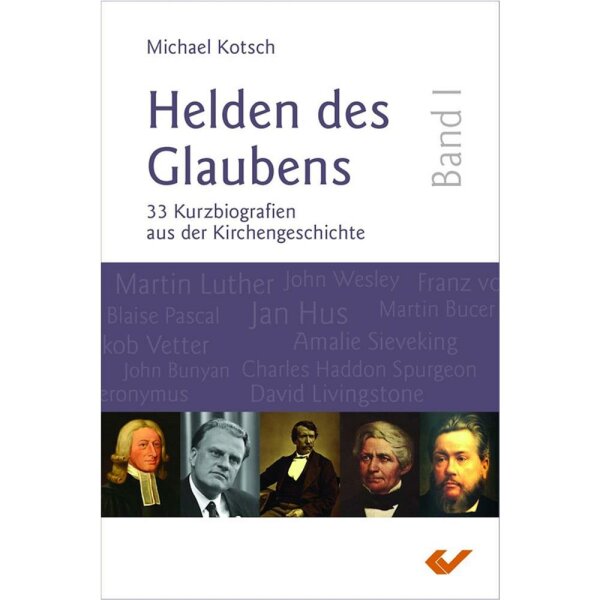 Helden des Glaubens - Band 1 - Michael Kotsch