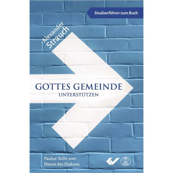 Gottes Gemeinde unterstützen - Studienführer - Alexander Strauch