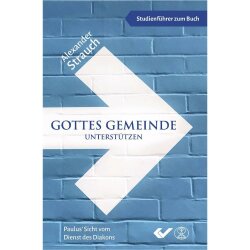 Gottes Gemeinde unterstützen - Studienführer -...